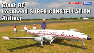 GIANT 16 scale Radio Controlled RC Lockheed SUPER CONSTELLATION TWA Star of America AIRLINER [upl. by Demha]