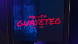 Merussa  Guayeteo Official Lyric Video [upl. by Gerhardt]