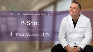 What You Need to Know about the PShot with Dr David Ghozland [upl. by Anyk331]