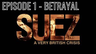 Suez  A very British Crisis  BBC Documentary Episode 1 Betrayal  Suez Crisis [upl. by Philips]