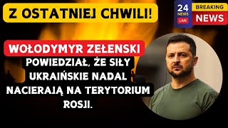 Ukraina idzie dalej w głąb rosyjskiego obwodu Kurskiego o kilka kilometrów Wojna Rosja  Ukraina [upl. by Enigroeg]