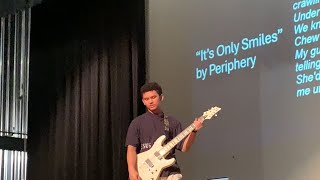 It’s Only Smiles  Periphery Talent Show [upl. by Waugh260]