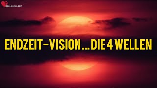 EndzeitVision … Die 4 Wellen 🙏 Frieden Lauheit Moralischer Verfall und Einwanderungswelle [upl. by Nosbig]