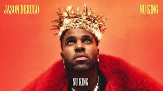 Jason Derulo  Nu King Official Audio [upl. by Cari]