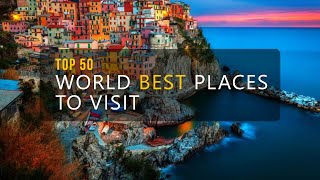 TOP 50 WORLD BEST PLACES TO VISIT  BEST TRAVEL DESTINATIONS [upl. by Ternan]