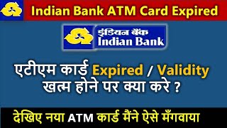 Indian Bank ka ATM Expire Hone Par Kya Kare  atm validity expired hone ke baad kya kare Indian Bank [upl. by Faunia]