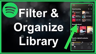 How To Filter amp Organize Your Spotify Library [upl. by Acimak]