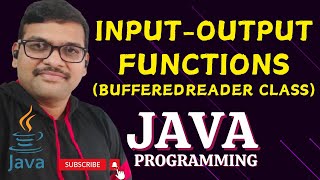 INPUTOUTPUT FUNCTIONS BufferedReader CLASS  JAVA PROGRAMMING [upl. by Esilahc]