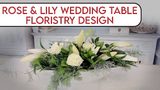 Elongated Rose amp Lily Wedding Table Centrepiece Floristry Tutorial [upl. by Annaer]