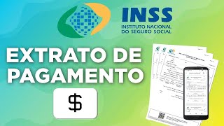 ENTENDA O EXTRATO DE PAGAMENTO DO INSS [upl. by Yblek984]