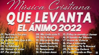 46 CANCIONES  MÚSICA CRISTIANA QUE LEVANTA EL ÁNIMO  HERMOSAS ALABANZAS CRISTIANAS DE ADORACION [upl. by Goode]