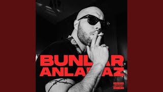 Bunlar Anlamaz [upl. by Arrol]