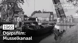 Musselkanaal anno 1965  Firma Ring Film 1965 [upl. by Lebazi]