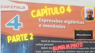 Capítulo 4 Expressões Algébricas e Monômios 8º ano parte 2 [upl. by Narcho463]