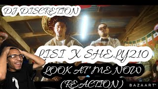 DJ DISCRETION  LOOK AT ME NOW ft LISI amp SHELY210 “REACTION” [upl. by Edualc]