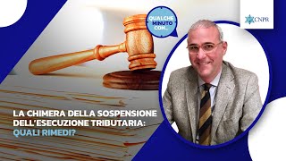 Domenico Calvelli  La chimera della sospensione dell’esecuzione tributaria quali rimedi [upl. by Arnaldo]