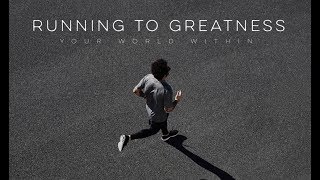 Running to Greatness  Motivational Video [upl. by Anaeda486]