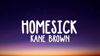 Kane Brown  Homesick lyrics [upl. by Savior]