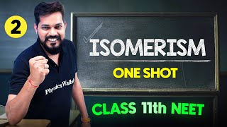 ISOMERISM  Complete Chapter in One Video  ConceptsPYQs  Class 11th NEET [upl. by Aniret]