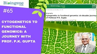 International Webinar on Cytogenetics to Functional Genomics A Journey with Prof PK Gupta [upl. by Leunamnauj804]