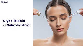 Glycolic Acid vs Salicylic Acid [upl. by Ibrik]