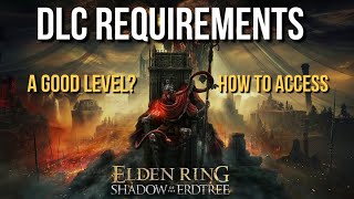 Elden Ring Shadow of the Erdtree prep checklist Required Bosses How to access starter level etc [upl. by Eimorej569]