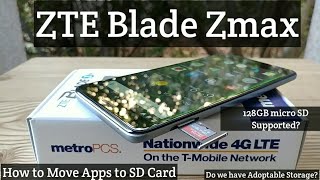 ZTE Blade Zmax Does it support 128GB SD Card Does it have adoptable storage Move apps to SD Card [upl. by Rogovy]