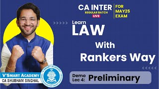 Demo Lec 04 Preliminary  CA Inter Law Regular Batch for MaySep25  CA Shubham Singhal [upl. by Alyworth]