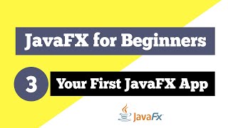 JavaFX Tutorial for Beginners 3  First JavaFX Application [upl. by Gardener853]