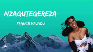 France Mpundu  Nzagutegereza lyrics Music Video [upl. by Llehsyar]