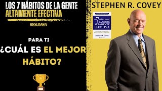 RESUMEN del Libro LOS 7 HÁBITOS DE LA GENTE ALTAMENTE EFECTIVA de STEPHEN COVEY [upl. by Jaqitsch]