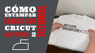 Cómo estampar camisa con Cricut EasyPress 2  Tutorial [upl. by Sheppard]