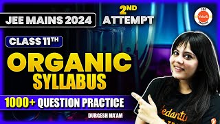 Complete Class 11 Organic Chemistry  1000 Practice Questions  JEE Mains 2nd Attempt  Durgesh Mam [upl. by Isabelita]