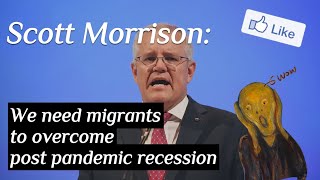 Scott Morrison We need more MIGRANTS to help Australian Economy [upl. by Atirrehs431]