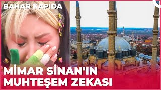 Selimiye Camiinin Büyük Sırrı  Bahar Kapıda  Edirne [upl. by Hong]