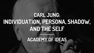 Introduction to Carl Jung  Individuation the Persona the Shadow and the Self [upl. by Sevart]