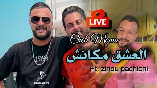 Cheb Momo  العشق مكانش  Live 2024 ft zinou pachichi [upl. by Sirtaeb]