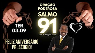 ORAÇÃO PODEROSA SALMO 91 HOJE 03092024 [upl. by Boleyn941]