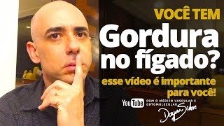 Você tem gordura no FÍGADO Isso é IMPORTANTE para você  Dr Dayan Siebra [upl. by Nesnej]