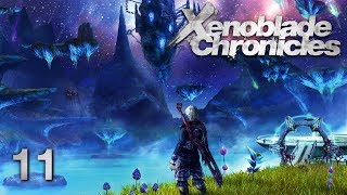 THE HIGH ENTIA  Lets Play  Xenoblade Chronicles  11  Walkthrough Playthrough [upl. by Analla]