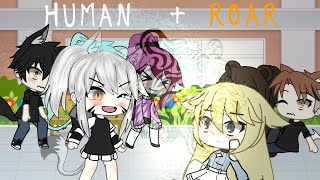 Human amp Roar  gacha life  gacha life music video  glmv [upl. by Anglo]