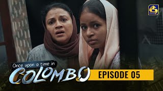 Once upon a time in COLOMBO ll Episode 05  30th October 2021 [upl. by Barina]