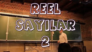 Reel Sayıların Yapısı  2 Derin Matematik 22Ali Nesin [upl. by Hezekiah]