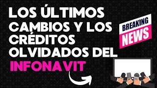 ¡Descubre los Últimos Cambios del Infonavit del 11 de Noviembre del 2024 y los Créditos Olvidados [upl. by Emerald]