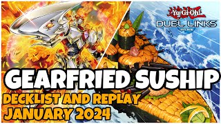 GEARFRIED SUSHIP DUEL LINKS  JANUARY 2024 RANKED DUEL REPLAY AND DECKLIST YUGIOH [upl. by Terrel]