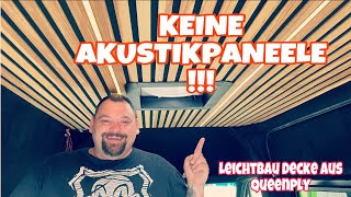 DIY Camper Decke Akustikpaneele mit Led Licht selber bauen aus Queenply für unseren 4x4 Sprinter 🚐💨 [upl. by Atiekram]