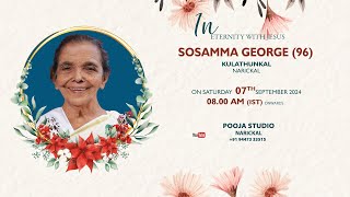 FUNERAL SERVICE  SOSAMMA GEORGE 96  07092024 0800 AM  POOJA STUDIO NARICKAL 919447333515 [upl. by Kcirrez]