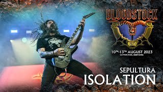 SEPULTURA  Isolation  Bloodstock 2023 [upl. by Wilber]