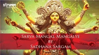 Sarva Mangal Mangalye by Sadhana Sargam [upl. by Rabah168]