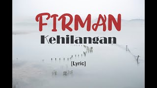 Firman  Kehilangan  Lyric [upl. by Weathers]